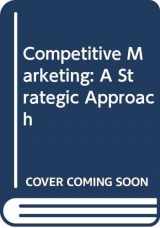 9780415127868-0415127866-Competitive Marketing: A Strategic Approach