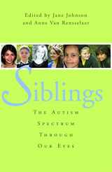 9781849058292-1849058296-Siblings: The Autism Spectrum Through Our Eyes
