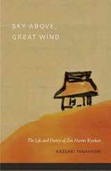 9781590309827-1590309820-Sky Above, Great Wind: The Life and Poetry of Zen Master Ryokan