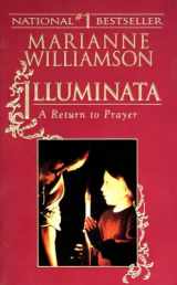 9781573225205-1573225207-Illuminata: A Return to Prayer