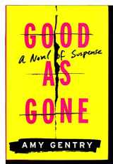 9780544920958-0544920953-Good as Gone: A Novel of Suspense