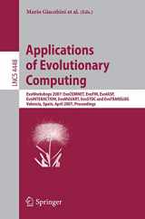 9783540718048-3540718044-Applications of Evolutionary Computing: EvoWorkshops 2007:EvoCOMNET, EvoFIN, EvoIASP, EvoINTERACTION, EvoMUSART, EvoSTOC, and EvoTransLog, Valencia, ... (Lecture Notes in Computer Science, 4448)