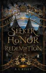 9781958295359-1958295353-A Seeker of Honor and Redemption