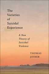 9781479823475-1479823473-The Varieties of Suicidal Experience (Psychology and Crime)