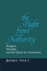9780268009717-0268009716-Flight from Authority: Religion, Morality, and the Quest for Autonomy (REVISIONS)