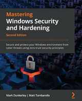 9781803236544-180323654X-Mastering Windows Security and Hardening - Second Edition: Secure and protect your Windows environment from cyber threats using zero-trust security principles