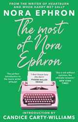 9781804991381-1804991384-The Most of Nora Ephron: The ultimate anthology of essays, articles and extracts from her greatest work, with a foreword by Candice Carty-Williams