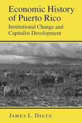 9780691022482-0691022488-Economic History of Puerto Rico: Institutional Change and Capitalist Development