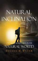 9781949735017-194973501X-Natural Inclinations: One Man's Adventures in the Natural World