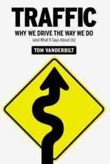 9780307397720-0307397726-Traffic: Why We Drive the Way We Do (and What It Says About Us)