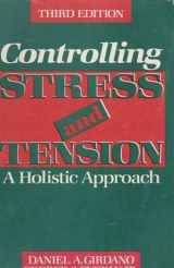9780131714069-0131714066-Controlling Stress and Tension: A Holistic Approach