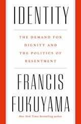 9780374129293-0374129290-Identity: The Demand for Dignity and the Politics of Resentment