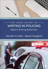 9781544364643-1544364644-The SAGE Guide to Writing in Policing: Report Writing Essentials (The SAGE Guide to Writing in the Social Sciences)