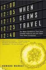 9780375726026-0375726020-When Germs Travel: Six Major Epidemics That Have Invaded America and the Fears They Have Unleashed