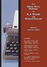 9781616040284-1616040289-The Elliott Wave Writings of A.J. Frost and Richard Russell: With a foreword by Robert Prechter