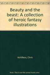 9780671242978-0671242970-Beauty and the Beast (A Collection of Heroic Fantasy Illustrations)