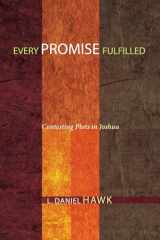 9781606085950-1606085956-Every Promise Fulfilled: Contesting Plots in Joshua