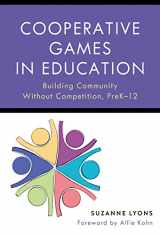 9780807766668-0807766666-Cooperative Games in Education: Building Community Without Competition, Pre-K–12