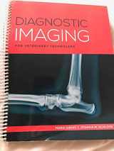 9781681354002-1681354004-Diagnostic Imaging for Veterinary Technicians