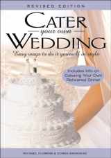 9781564148193-156414819X-Cater Your Own Wedding, Rev Ed: Easy Ways to Do It Yourself in Style