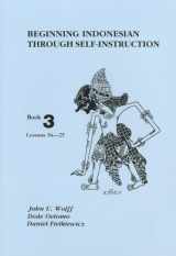 9780877275312-0877275319-Beginning Indonesian through Self-Instruction, Book 3: Lessons 16–25