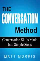 9781502901972-1502901978-The Conversation Method: Conversation Skills Made Into Simple Steps