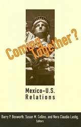 9780815710271-0815710275-Coming Together?: Mexico-U.S. Relations