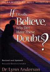 9780739414217-0739414216-If I Really Believe, Why Do I Have These Doubts? (Book Club Edition)