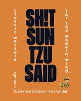 9780578660783-0578660784-Sh!t Sun Tzu Said: Classic Warfare for the Modern Mind