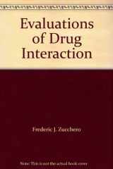 9780962661600-0962661600-Evaluations of Drug Interaction