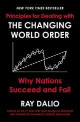 9781982160272-1982160276-Principles for Dealing with the Changing World Order: Why Nations Succeed and Fail