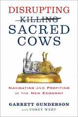 9781722505684-1722505680-Disrupting Sacred Cows: Navigating and Profiting in the New Economy