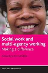 9781861349460-1861349467-Social Work and Multi-agency Working: Making a difference (Social Work in Practice)