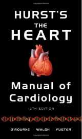 9780071592987-0071592989-Hurst's the Heart Manual of Cardiology, 12th Edition