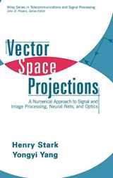 9780471241409-0471241407-Vector Space Projections: A Numerical Approach to Signal and Image Processing, Neural Nets, and Optics
