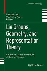 9783030021900-3030021904-Lie Groups, Geometry, and Representation Theory: A Tribute to the Life and Work of Bertram Kostant (Progress in Mathematics, 326)