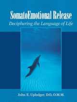 9781556434129-155643412X-Somato Emotional Release: Deciphering the Language of Life