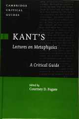 9781107176980-1107176980-Kant's Lectures on Metaphysics: A Critical Guide (Cambridge Critical Guides)