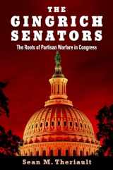 9780199307463-0199307466-The Gingrich Senators: The Roots of Partisan Warfare in Congress