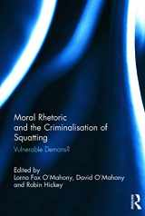 9780415740616-0415740614-Moral Rhetoric and the Criminalisation of Squatting: Vulnerable Demons?