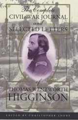 9780226333304-0226333302-The Complete Civil War Journal and Selected Letters of Thomas Wentworth Higginson