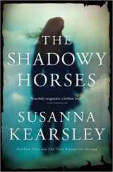 9781402258701-1402258704-The Shadowy Horses