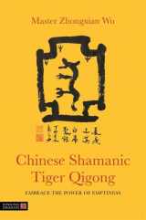9781848193840-184819384X-Chinese Shamanic Tiger Qigong: Embrace the Power of Emptiness