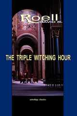 9781933303475-1933303476-The Triple Witching Hour: The Third Book of Astrological Essays