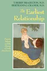 9780201567649-0201567644-The Earliest Relationship: Parents, Infants, And The Drama Of Early Attachment