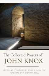 9781601786661-1601786662-The Collected Prayers of John Knox