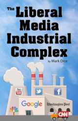 9781943591077-1943591075-The Liberal Media Industrial Complex