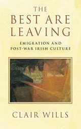 9781107048409-1107048400-The Best Are Leaving: Emigration and Post-War Irish Culture