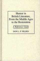 9780313297069-0313297061-Humor in British Literature, From the Middle Ages to the Restoration: A Reference Guide