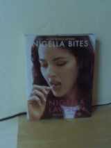 9780786868698-0786868694-Nigella Bites: From Family Meals to Elegant Dinners -- Easy, Delectable Recipes For Any Occasion